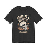 Oh Death, Where is your Sting? Graphic Tee