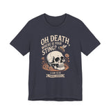 Oh Death, Where is your Sting? Graphic Tee