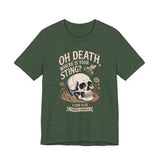 Oh Death, Where is your Sting? Graphic Tee