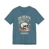 Oh Death, Where is your Sting? Graphic Tee