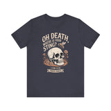 Oh Death, Where is your Sting? Graphic Tee