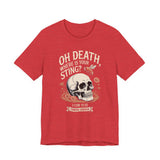 Oh Death, Where is your Sting? Graphic Tee
